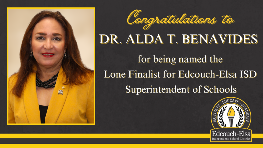 Congratulations to Dr. Alda T. Benavides for being named the Lone Finalist for EEISD Superintendent of Schools